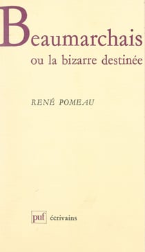 Beaumarchais - Ou La bizarre destinée