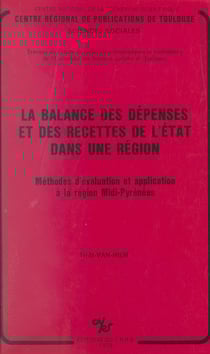 La balance des dépenses et des recettes de l'État dans une région - Méthodes d'évaluation et application à la région Midi-Pyrénées