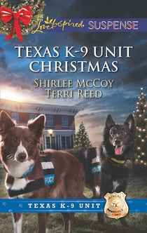 Texas K-9 Unit Christmas - Holiday Hero (Texas K-9 Unit) / Rescuing Christmas (Texas K-9 Unit)