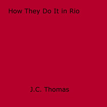 How They Do It in Rio