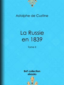 La Russie en 1839 - Tome II