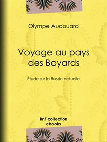 Voyage au pays des Boyards - Étude sur la Russie actuelle