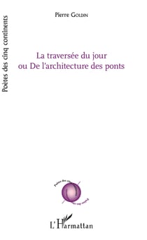 La Traversée du jour - ou de l'architecture des ponts