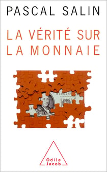 La Vérité sur la monnaie