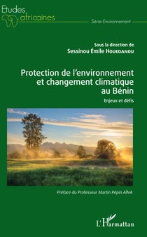 Protection de l'environnement et changement climatique au Bénin - Enjeux et défis