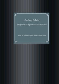 Propriétés de la parabole Lindsay-Rosie - suivi de Western pour deux Américaines