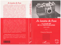 LE MARCHÉ DE LA PHOTOGRAPHIE 1919-1939 - La lumière de Paris - Tome I