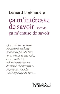 Ça m'intéresse de savoir - suivi de ça m'amuse de savoir
