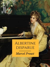 Albertine disparue - À la recherche du temps perdu - Tome VI