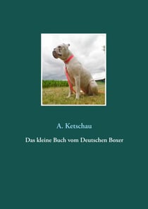 Das kleine Buch vom Deutschen Boxer