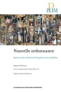 Nouvelle ordonnance - Quatre siècles d'histoire de la pharmacie au Québec