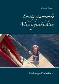 Lustig spannende Meeresgeschichten - Ein lustiges Kinderbuch