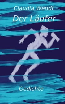 Der Läufer - Gedichte