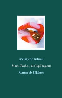 Meine Rache... die Jagd beginnt - Roman ab 18Jahren