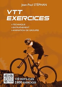 VTT exercices - Technique - Entraînement- Animation de groupes