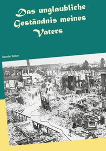 Das unglaubliche Geständnis meines Vaters - Absurder Roman
