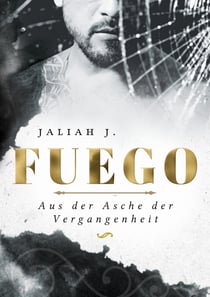 Fuego - Aus der Asche der Vergangenheit