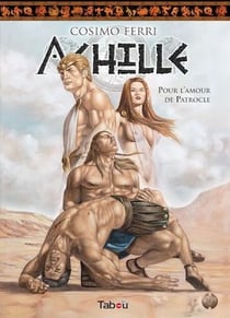 Achille, Tome 2 : Pour l'amour de patrocle