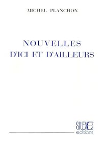 Nouvelles d'ici et d'ailleurs