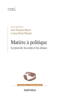 Matière à politique - Le pouvoir, les corps et les choses - Le pouvoir, les corps et les choses