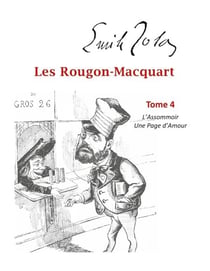 Les Rougon-Macquart - Tome 4  L'Assommoir, Une Page d'Amour
