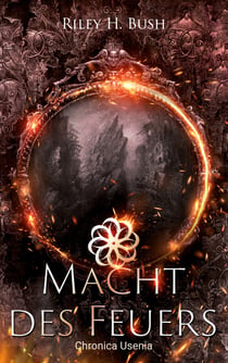 Macht des Feuers - Chronica Usenia 2
