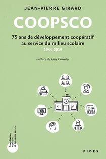 COOPSCO - 75 ans de développement coopératif au service du milieu scolaire - 1944-2019
