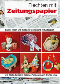 Flechten mit Zeitungspapier - Bastel-Ideen und Tipps zur Gestaltung mit Altpapier