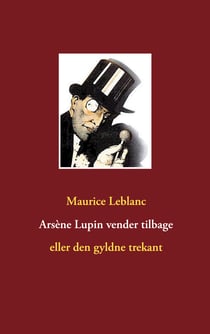 Arsène Lupin vender tilbage - eller den gyldne trekant