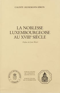 La noblesse luxembourgeoise au xviiie siècle