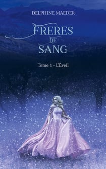 Frères de Sang - tome 1, L'Éveil