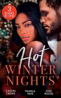 Hot Winter Nights - Unwrapping the Castelli Secret (Secret Heirs of Billionaires) / Seduced by the Tycoon at Christmas / Hot Christmas Kisses