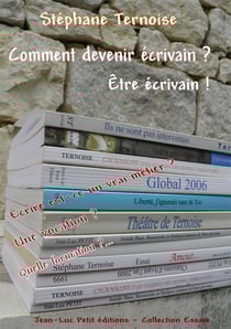 Comment devenir écrivain ? Être écrivain ! - Écrire est-ce un vrai métier ? Une vocation ? Quelle formation ?...