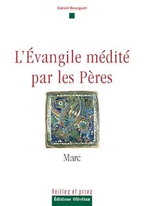 L'évangile médité par les pères - Marc