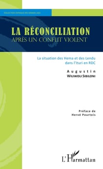 La réconciliation après un conflit violent - La situation des Hema et des Lendu dans l'Ituri en RDC