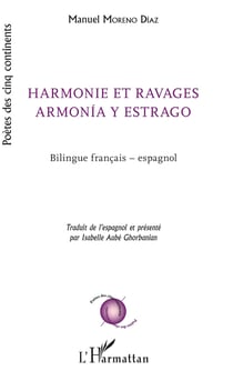 Harmonie et ravages - Armonia y estrago - Bilingue français - espagnol