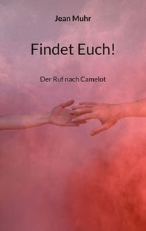 Findet Euch! - Der Ruf nach Camelot