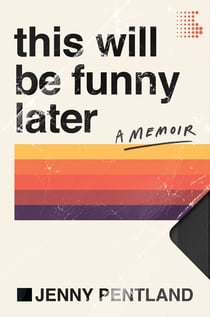 This Will Be Funny Later - A Memoir