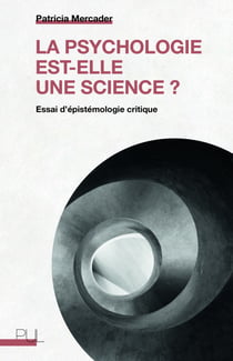 La psychologie est-elle une science ? - Essai d’épistémologie critique