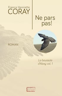 Ne pars pas! - La boussole d’Alexy - vol. 1