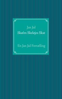 Skælm Skeløjes Skat - En Jan Jul Fortælling