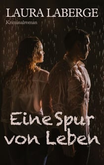 Eine Spur von Leben - Kriminalroman