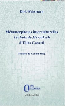 Métamorphoses interculturelles - <em>Les voix de Marrakech</em> d'Elias Canetti