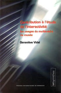 Contribution à l'étude de l'interactivité - Les usages du multimédia de musée