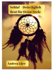 Schlaf - Dein täglich Brot für Deine Seele - Erkenne einen Grund Deiner Einschlafstörungen