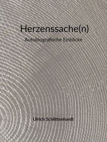 Herzenssache(n) - Autobiografische Einblicke