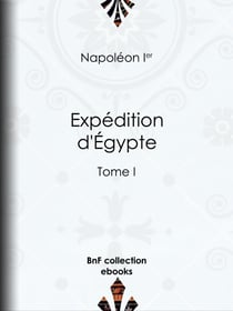 Expédition d'Égypte - Tome I