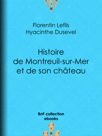 Histoire de Montreuil-sur-Mer et de son château