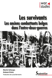 Les Survivants - Les anciens combattants belges dans l’entre-deux-guerres