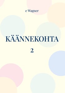 Käännekohta 2 - Tai minun näkökulmani